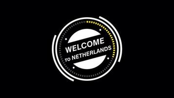 Welcome to the Netherlands animation. HUD circle, technology futuristic simple view, transparent background, Alpha channel For any video channel