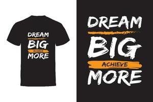 Vector T-shirt design. Motivational Quotes Typography Vector T-shirt design.