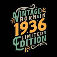 Vintage Born in 1936, Born in Vintage 1936 Birthday Celebration vector