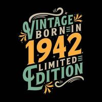 Vintage Born in 1942, Born in Vintage 1942 Birthday Celebration vector
