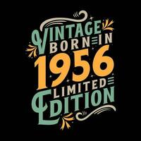 Vintage Born in 1956, Born in Vintage 1956 Birthday Celebration vector