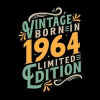 Vintage Born in 1964, Born in Vintage 1964 Birthday Celebration vector