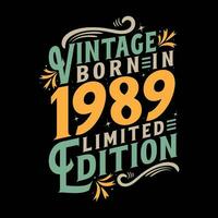 Vintage Born in 1989, Born in Vintage 1989 Birthday Celebration vector