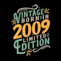 Vintage Born in 2009, Born in Vintage 2009 Birthday Celebration vector