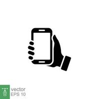 Hand holding phone icon. Simple solid style. Hand hold cell phone, smartphone device, technology concept. Black silhouette, glyph symbol. Vector illustration isolated on white background. EPS 10.