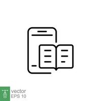 Ebook icon. Simple outline style. Mobile phone with book sign, newspaper, pdf reader, technology concept. Thin line symbol. Vector illustration isolated on white background. EPS 10.