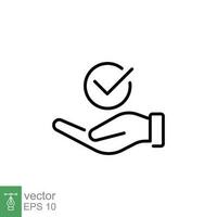 Good service icon. Simple outline style. Hand with checkmark, check mark, best value, quality choice concept. Thin line symbol. Vector illustration isolated on white background. EPS 10.