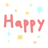 Cute happy wording png