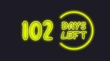 102 day left neon light animated video