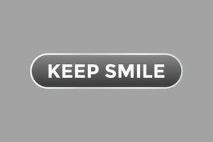 Keep Smile Button. Speech Bubble, Banner Label Keep Smile vector