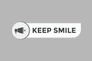 Keep Smile Button. Speech Bubble, Banner Label Keep Smile vector