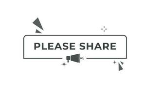 Please Share Button. Speech Bubble, Banner Label Please Share vector