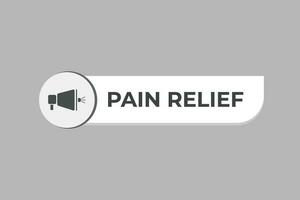 Pain Relief Button. Speech Bubble, Banner Label Pain Relief vector