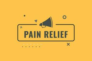 Pain Relief Button. Speech Bubble, Banner Label Pain Relief vector