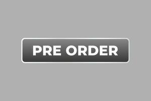 Pre Order Button. Speech Bubble, Banner Label Pre Order vector
