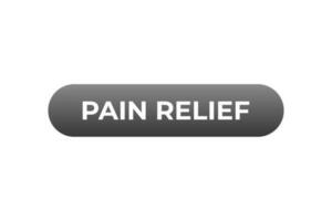 Pain Relief Button. Speech Bubble, Banner Label Pain Relief vector