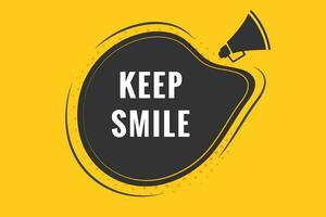 Keep Smile Button. Speech Bubble, Banner Label Keep Smile vector