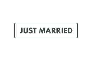 Just Married Button. Speech Bubble, Banner Label Just Married vector