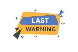 Last Warning Button. Speech Bubble, Banner Label Last Warning vector