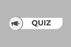 Quiz Button. Speech Bubble, Banner Label Quiz vector