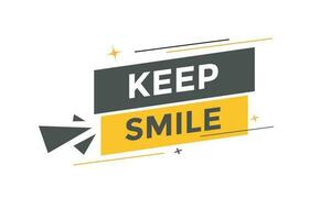 Keep Smile Button. Speech Bubble, Banner Label Keep Smile vector