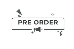 Pre Order Button. Speech Bubble, Banner Label Pre Order vector