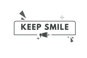 Keep Smile Button. Speech Bubble, Banner Label Keep Smile vector