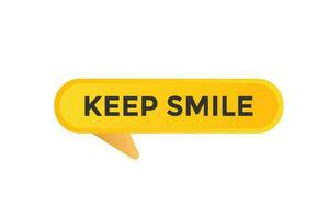 Keep Smile Button. Speech Bubble, Banner Label Keep Smile vector