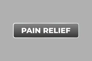 Pain Relief Button. Speech Bubble, Banner Label Pain Relief vector