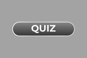 Quiz Button. Speech Bubble, Banner Label Quiz vector