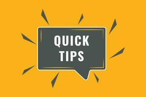 Quick Tips Button. Speech Bubble, Banner Label Quick Tips vector