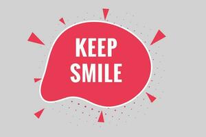 Keep Smile Button. Speech Bubble, Banner Label Keep Smile vector