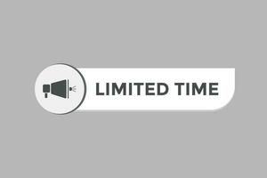 Limited Time Button. Speech Bubble, Banner Label Limited Time vector