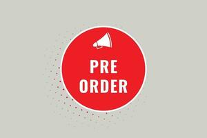 Pre Order Button. Speech Bubble, Banner Label Pre Order vector