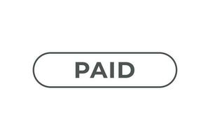 Paid Button. Speech Bubble, Banner Label Paid vector