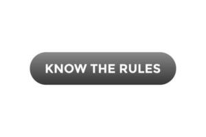 Know Your Rules Button. Speech Bubble, Banner Label Know Your Rules vector