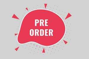 Pre Order Button. Speech Bubble, Banner Label Pre Order vector