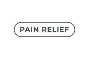 Pain Relief Button. Speech Bubble, Banner Label Pain Relief vector