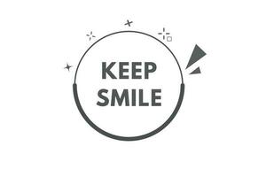 Keep Smile Button. Speech Bubble, Banner Label Keep Smile vector