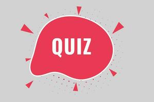 Quiz Button. Speech Bubble, Banner Label Quiz vector