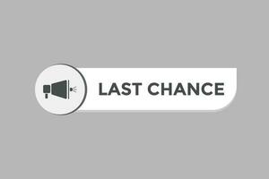 Last Chance Button. Speech Bubble, Banner Label Last Chance vector