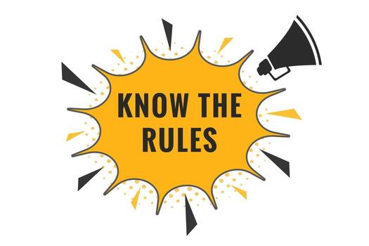 Know Your Rules Button. Speech Bubble, Banner Label Know Your Rules vector