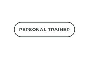 Personal Trainer Button. Speech Bubble, Banner Label Personal Trainer vector