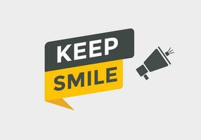 Keep Smile Button. Speech Bubble, Banner Label Keep Smile vector