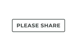 Please Share Button. Speech Bubble, Banner Label Please Share vector