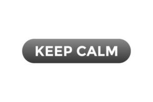 Keep Calm Button. Speech Bubble, Banner Label Keep Calm vector