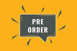 Pre Order Button. Speech Bubble, Banner Label Pre Order vector