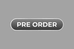 Pre Order Button. Speech Bubble, Banner Label Pre Order vector