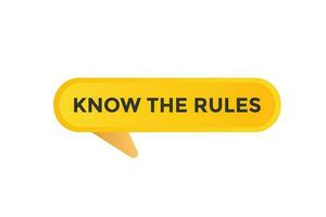 Know Your Rules Button. Speech Bubble, Banner Label Know Your Rules vector