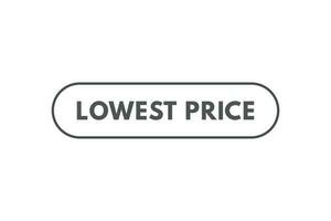 Lowest Price Button. Speech Bubble, Banner Label Lowest Price vector